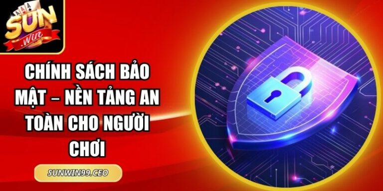 Chính Sách Bảo Mật 14 chính sách bảo mật
